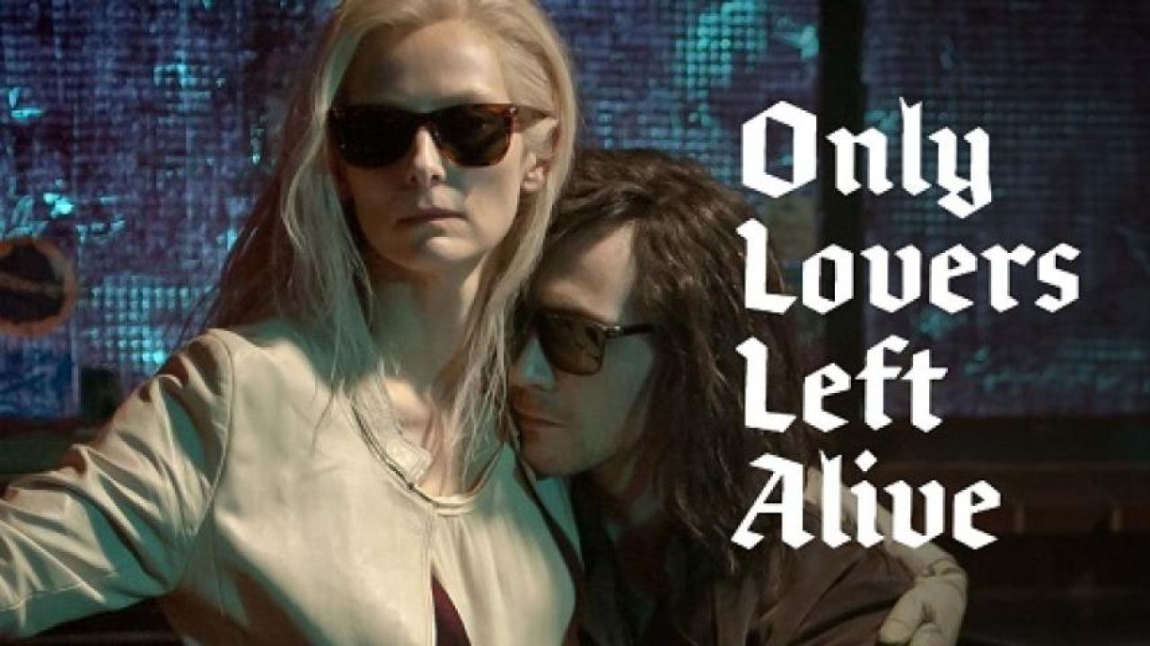 مشاهدة فيلم Only Lovers Left Alive 2013 مترجم 