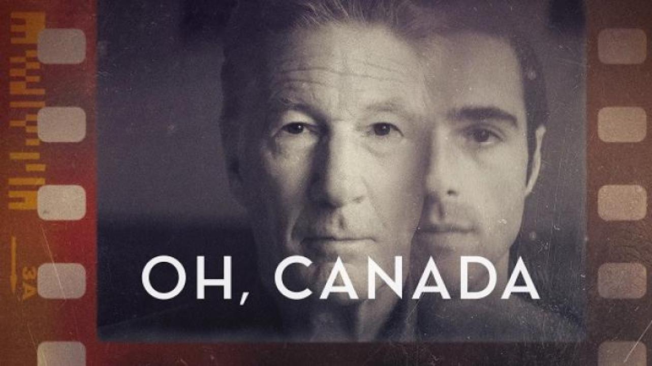 مشاهدة فيلم Oh Canada 2024 مترجم 