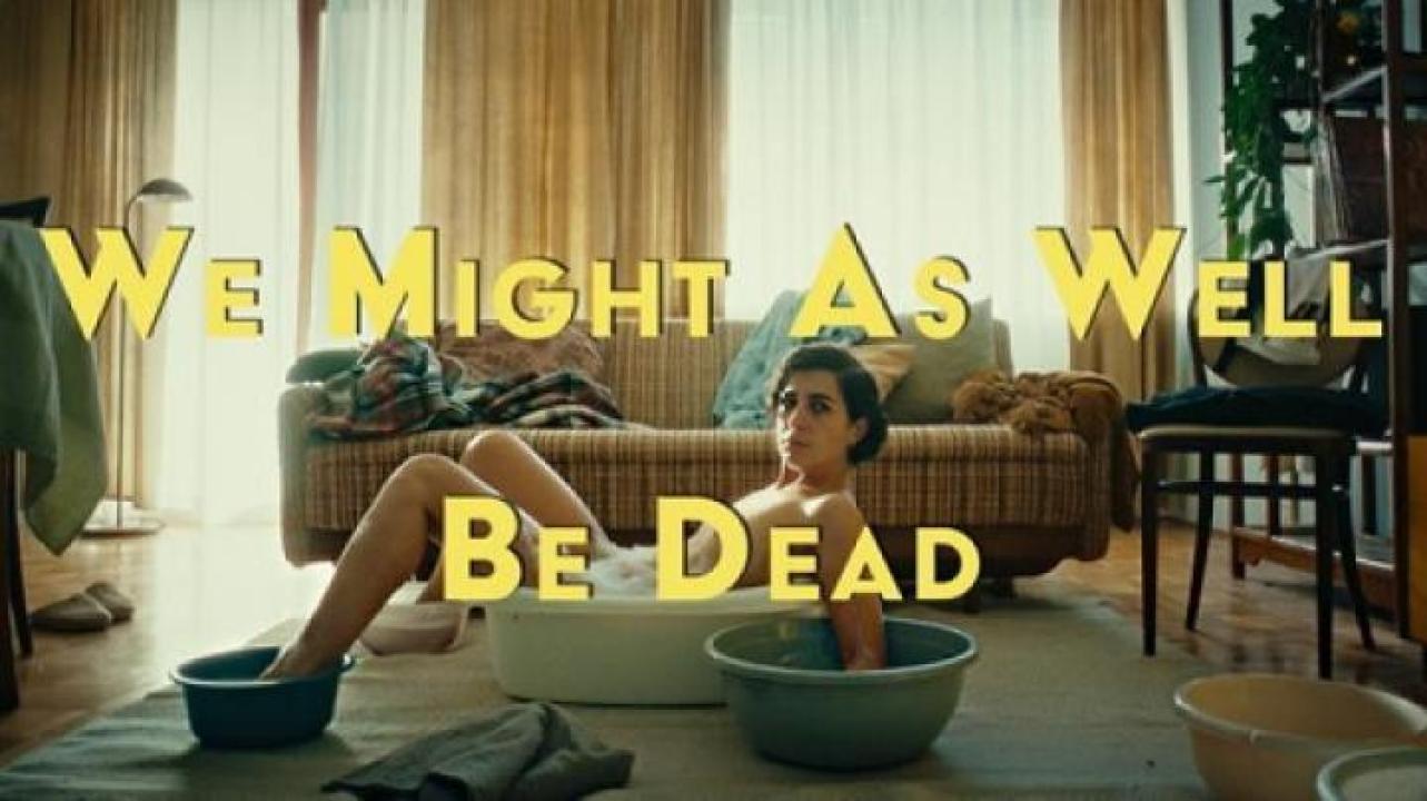 مشاهدة فيلم We Might As Well Be Dead 2022 مترجم 