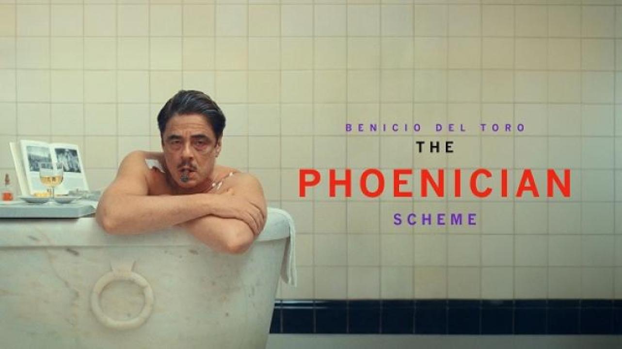 مشاهدة فيلم The Phoenician Scheme 2025 مترجم 