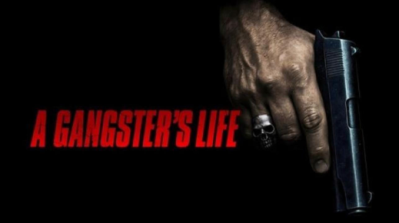 مشاهدة فيلم A Gangsters Life 2026 مترجم 