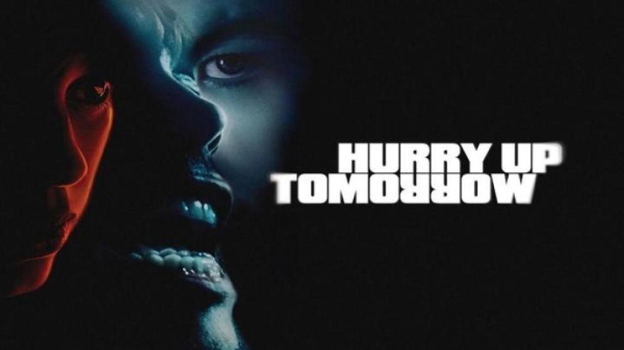 مشاهدة فيلم Hurry Up Tomorrow 2025 مترجم 