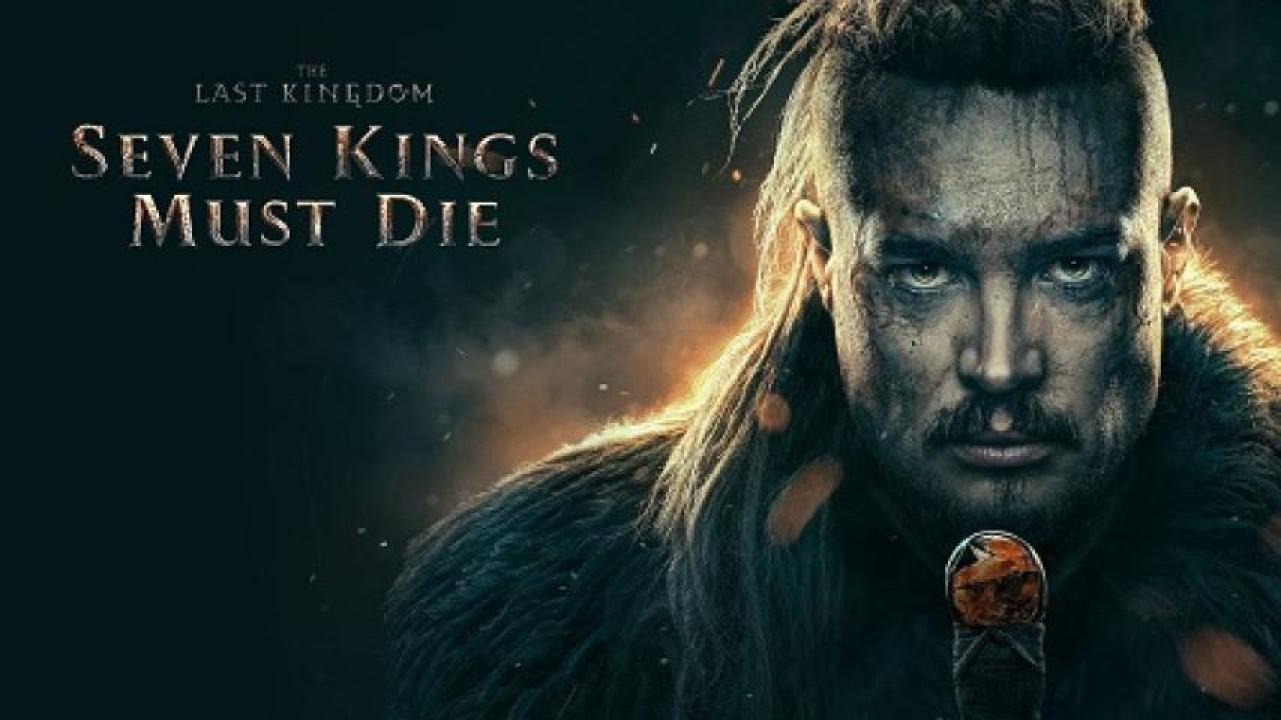 مشاهدة فيلم The Last Kingdom: Seven Kings Must Die 2023 مترجم 