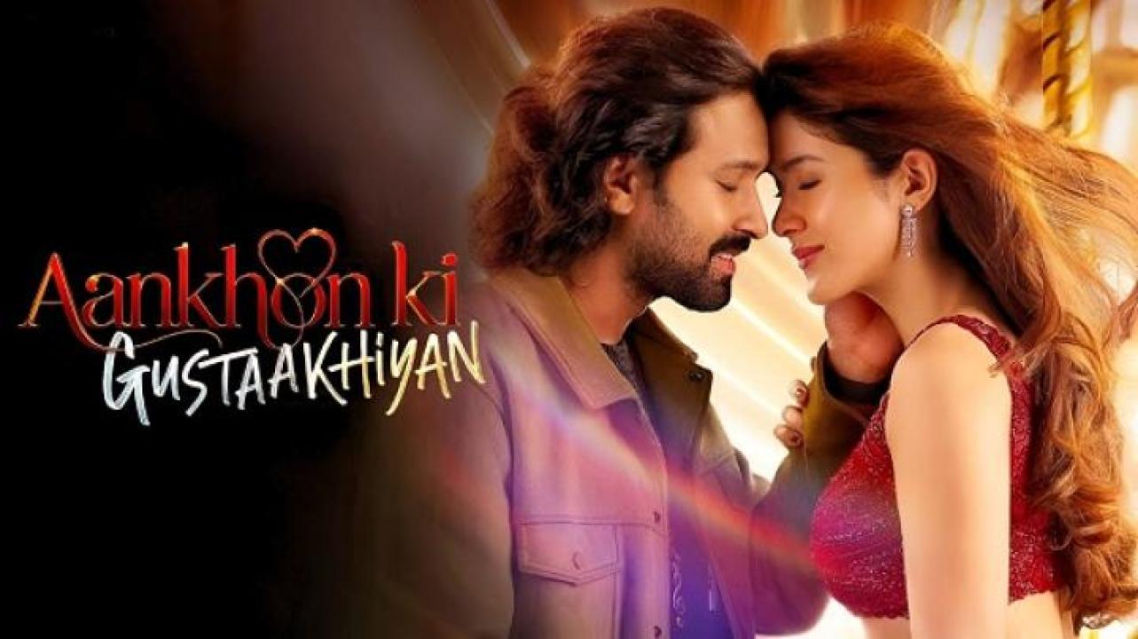 مشاهدة فيلم Aankhon Ki Gustaakhiyan 2025 مترجم 