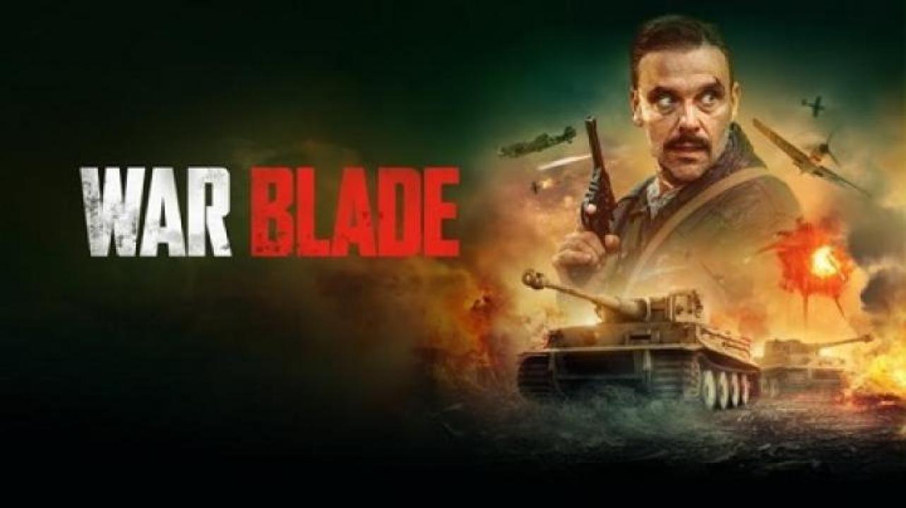 مشاهدة فيلم War Blade 2024 مترجم 