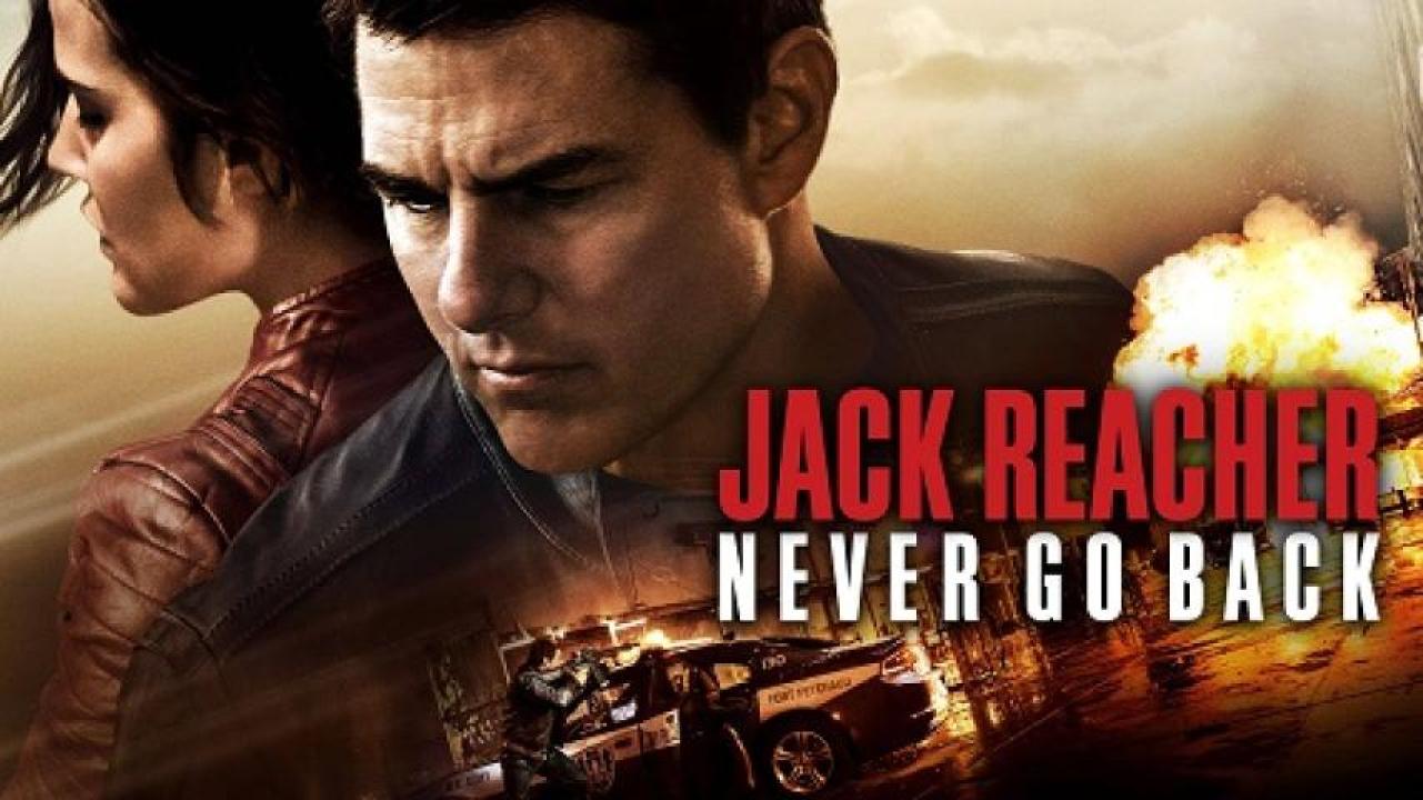 مشاهدة فيلم Jack Reacher Never Go Back 2016 مترجم 