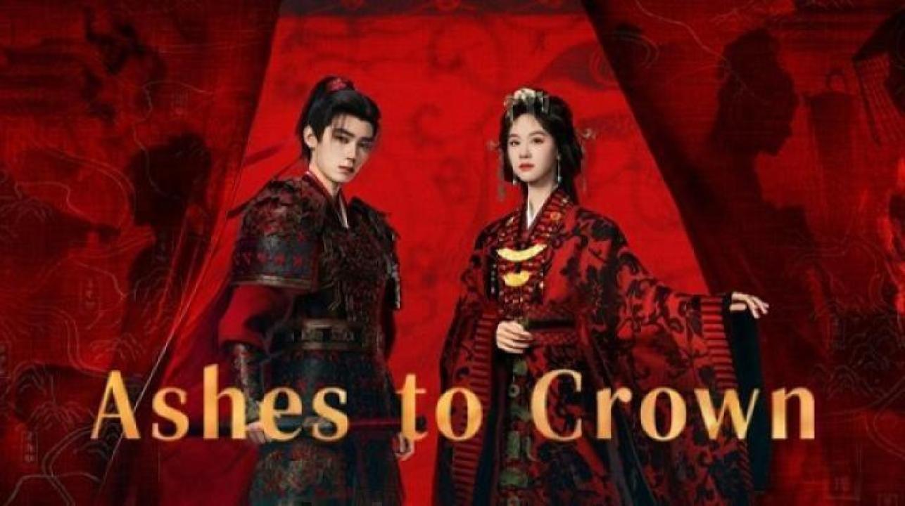 مسلسل Ashes to Crown الحلقة 22 الثانية والعشرون مترجم