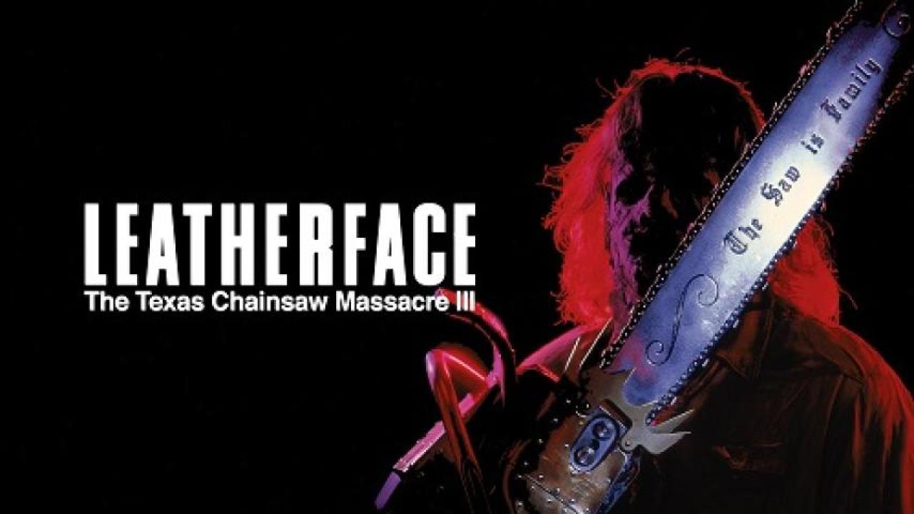 مشاهدة فيلم Leatherface: Texas Chainsaw Massacre III 1990 مترجم 