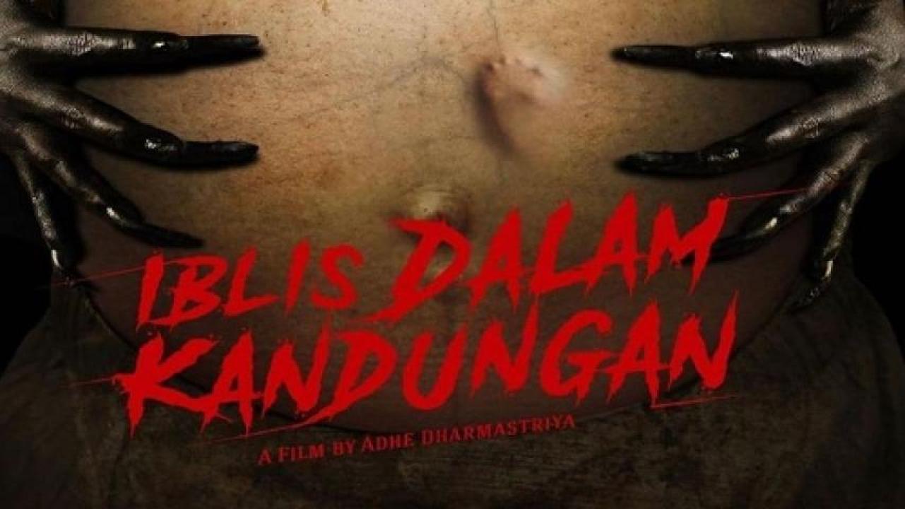 مشاهدة فيلم Iblis Dalam Kandungan 2022 مترجم 