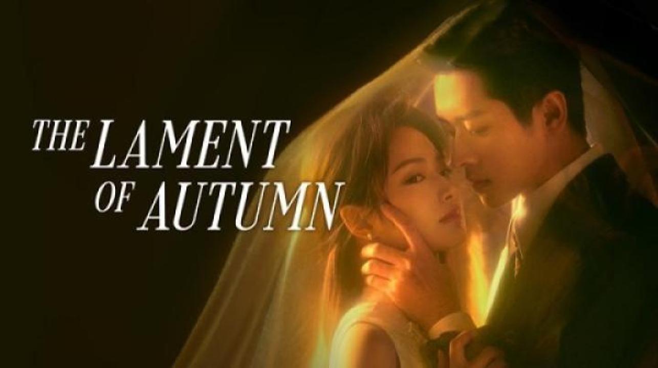 مسلسل The Lament of Autumn الحلقة 16 السادسة عشر مترجم