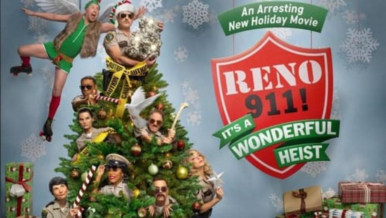 مشاهدة فيلم Reno 911 It’s a Wonderful Heist 2022 مترجم 