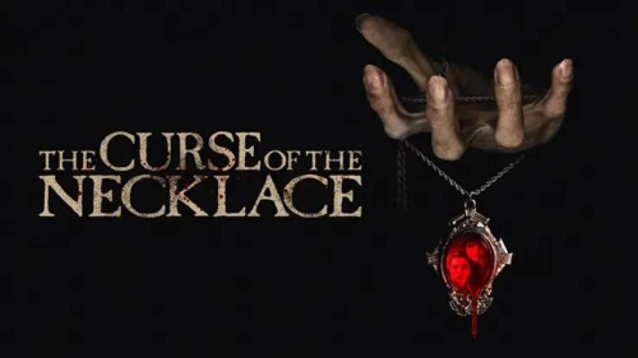 مشاهدة فيلم The Curse of the Necklace 2024 مترجم 