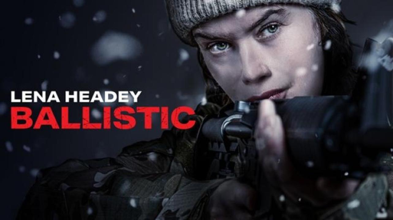 مشاهدة فيلم Ballistic 2025 مترجم 