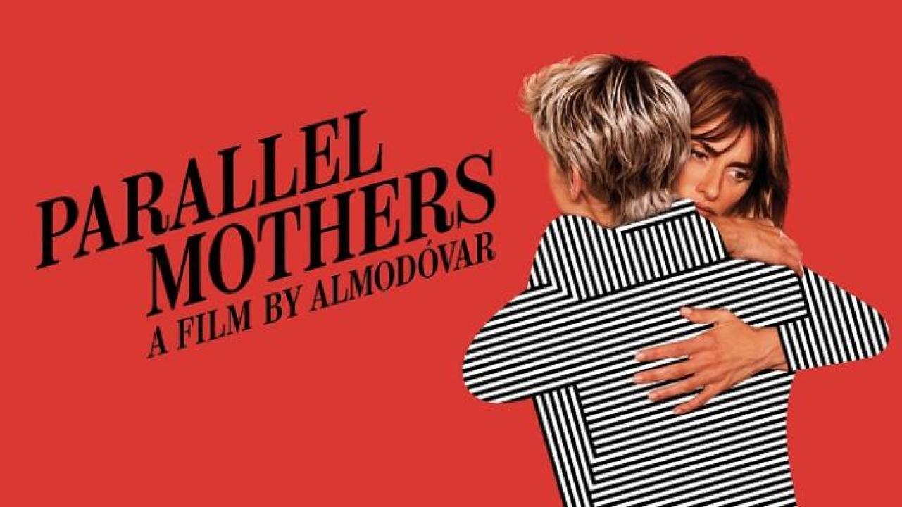 مشاهدة فيلم Parallel Mothers 2021 مترجم 