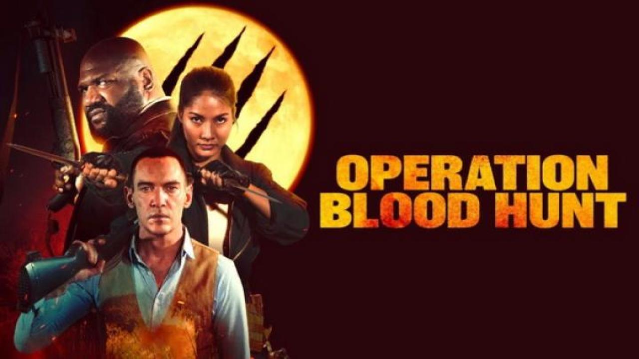 مشاهدة فيلم Operation Blood Hunt 2024 مترجم 