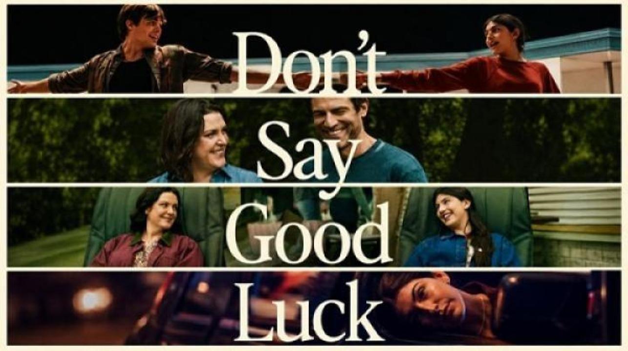 مشاهدة فيلم Don't Say Good Luck 2026 مترجم