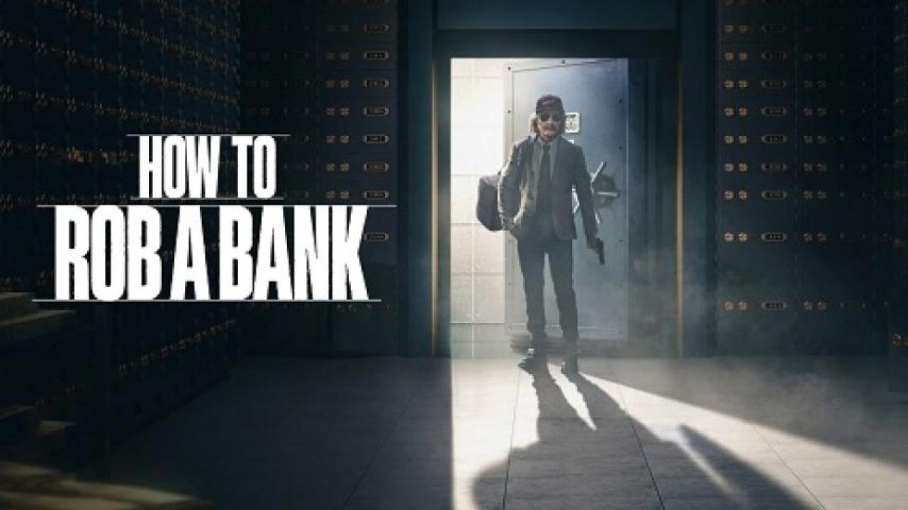 مشاهدة فيلم How To Rob A Bank 2024 مترجم 