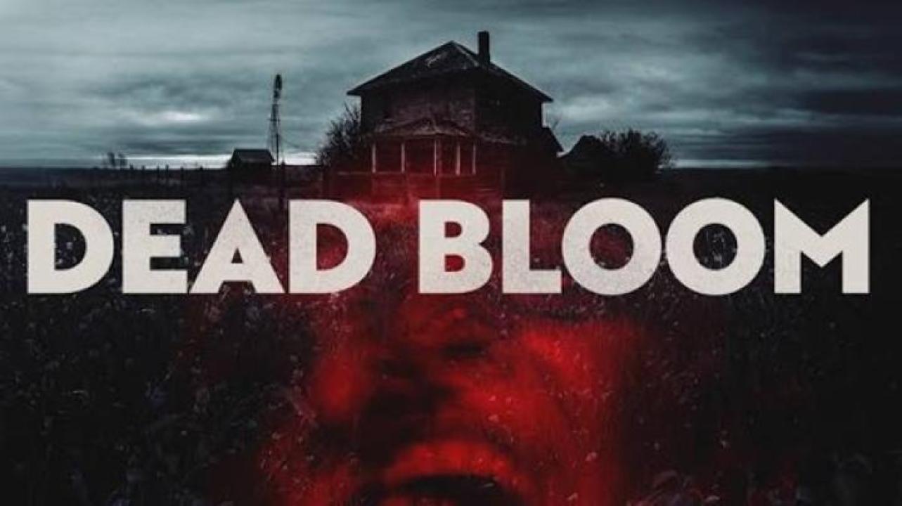مشاهدة فيلم Dead Bloom 2026 مترجم 