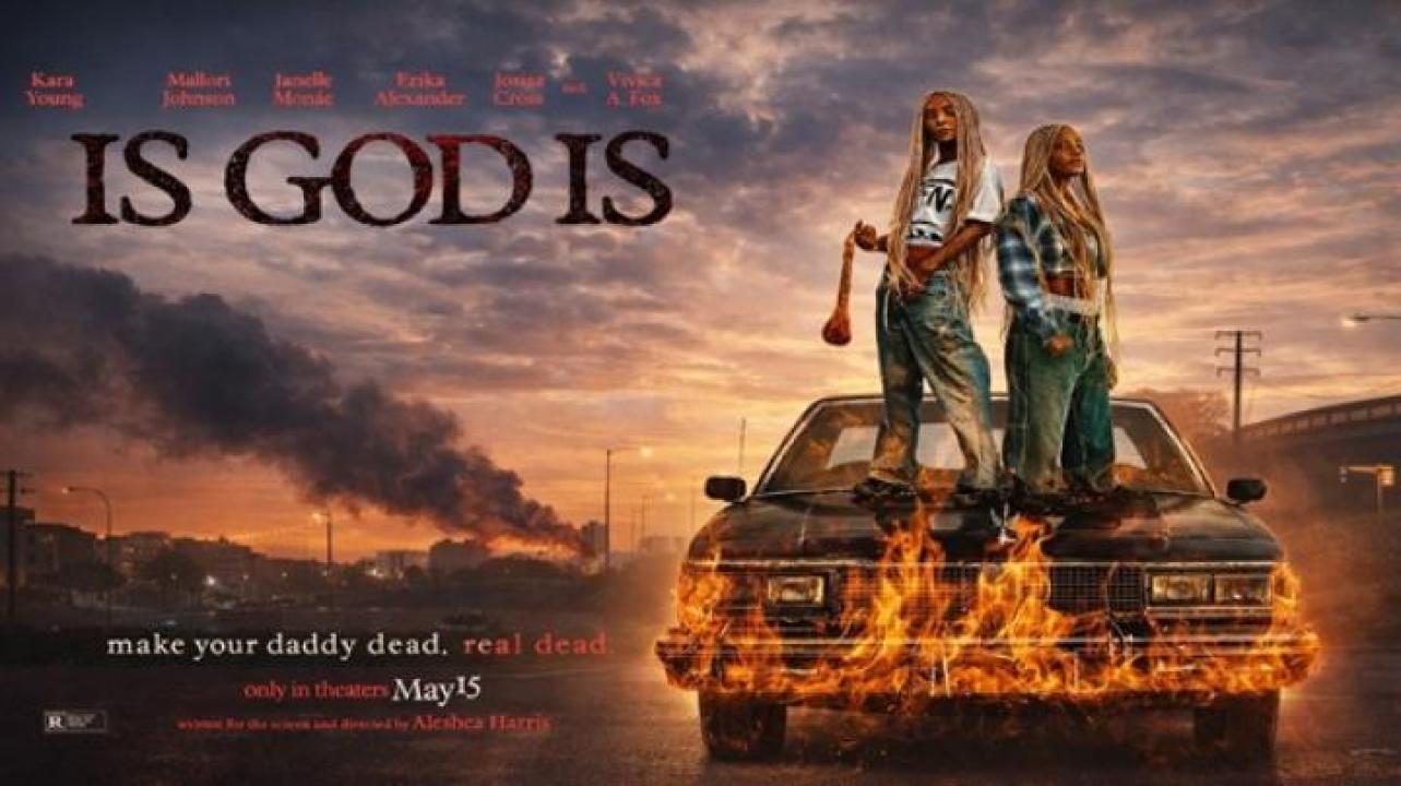 مشاهدة فيلم Is God Is 2026 مترجم 