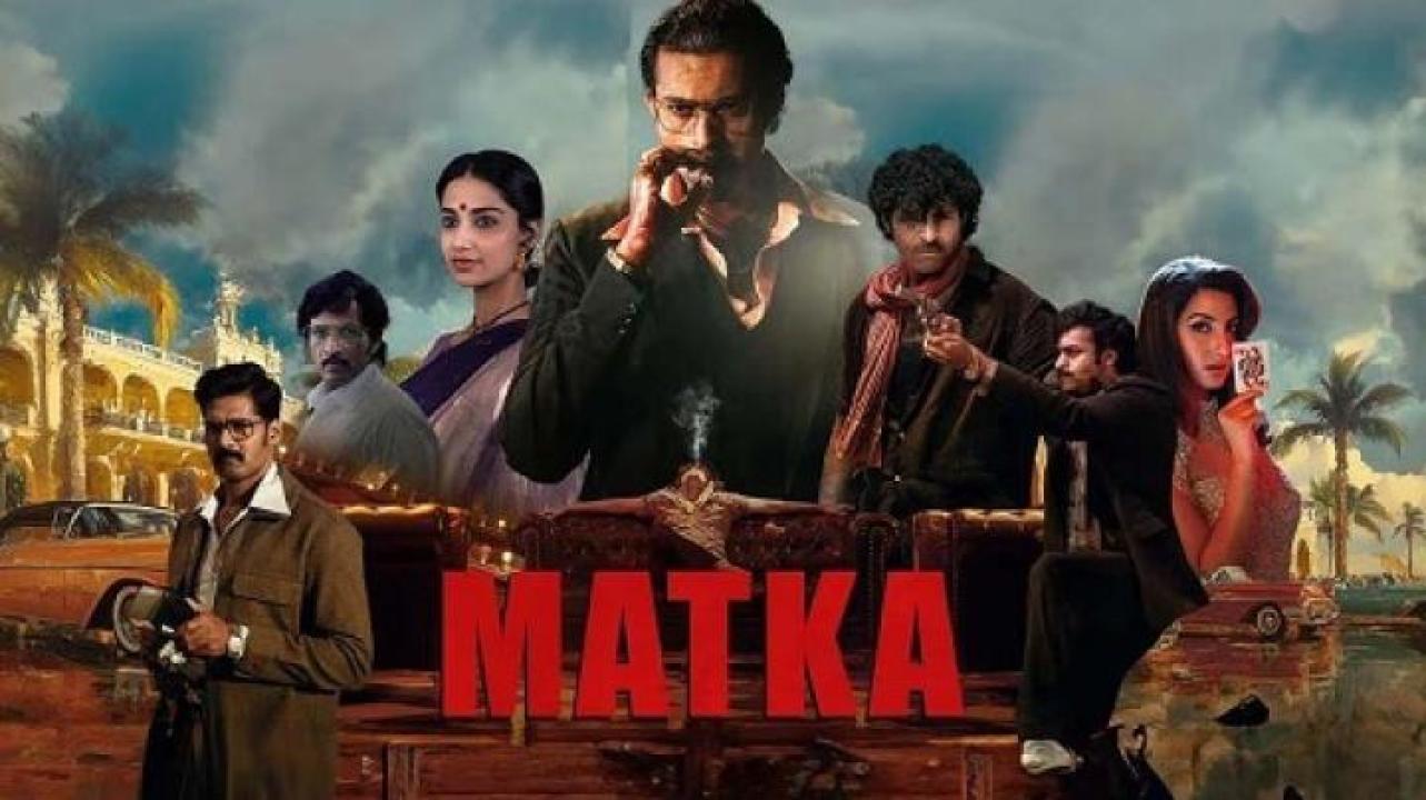 مشاهدة فيلم Matka 2024 مترجم 