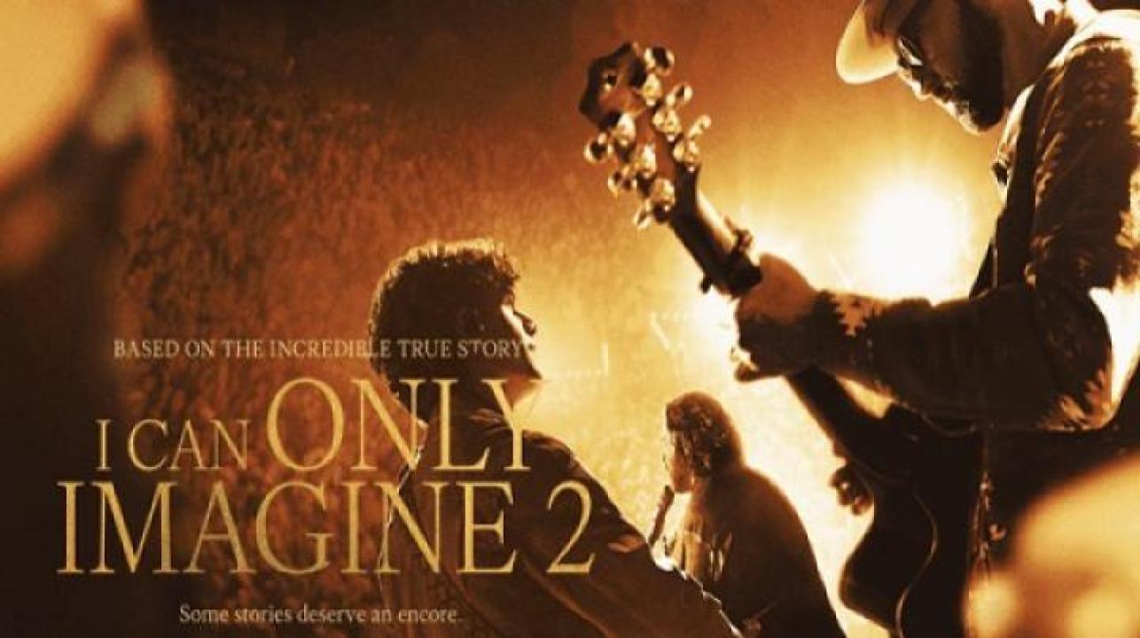 مشاهدة فيلم I Can Only Imagine 2 2026 مترجم