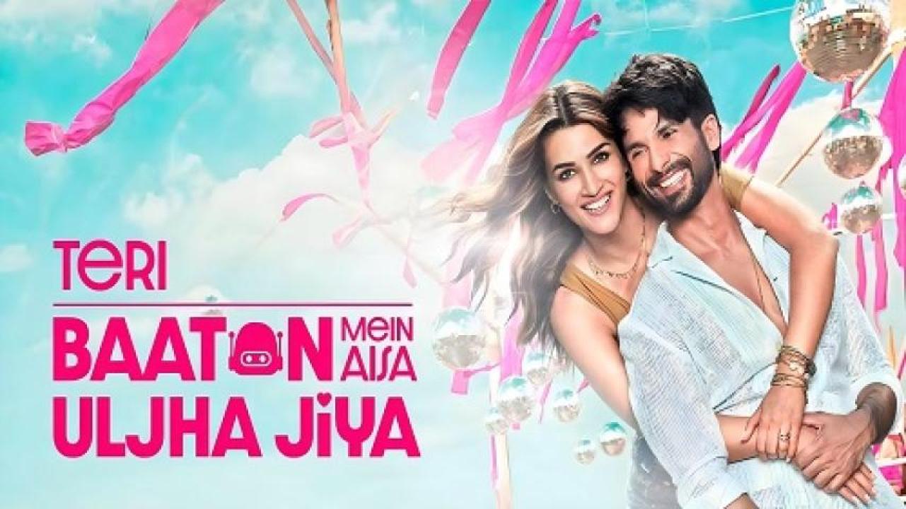 مشاهدة فيلم Teri Baaton Mein Aisa Uljha Jiya 2024 مترجم 