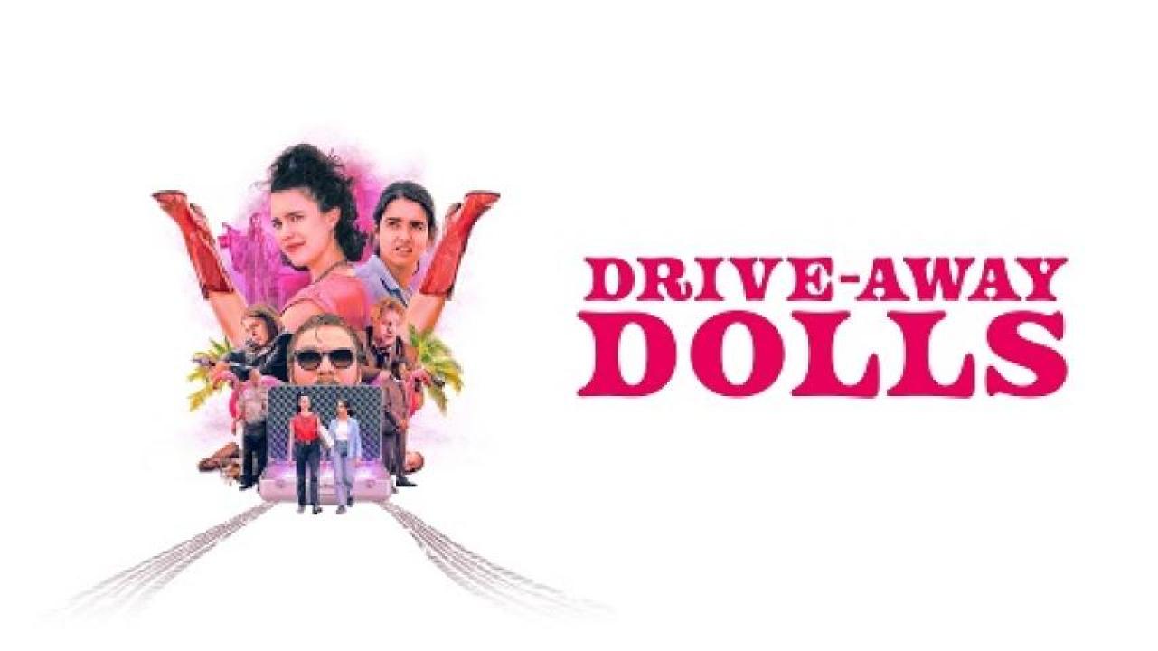 مشاهدة فيلم Drive Away Dolls 2024 مترجم 